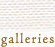 galleries